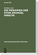 Die Prinzipien der Ethik Emanuel Hirschs