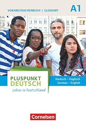 Pluspunkt Deutsch A1: Gesamtband. Vokabeltaschenbuch Deutsch - Englisch - Leben in Deutschland. Cornelsen Verlag GmbH, 2015.