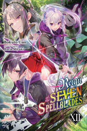 Uno, Bokuto. Reign of the Seven Spellblades, Vol. 12 (Light Novel). Yen Press, 2024.