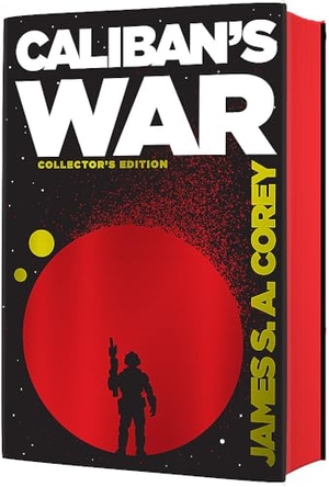 Corey, James S. A.. Caliban's War - Book 2 of the Expanse (now a Prime Original series). Little, Brown Book Group, 2024.