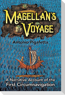 Magellan's Voyage: A Narrative Account of the First Circumnavigation