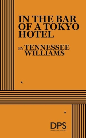 Williams, Tennessee. In the Bar of a Tokyo Hotel. Concord Theatricals, 2026.