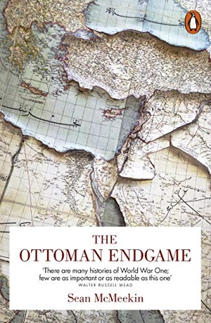 McMeekin, Sean. The Ottoman Endgame - War, Revolution and the Making of the Modern Middle East, 1908-1923. Penguin Books Ltd, 2016.