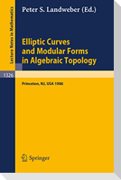 Elliptic Curves and Modular Forms in Algebraic Topology