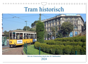 Tram historisch (Wandkalender 2024 DIN A4 quer), CALVENDO Monatskalender