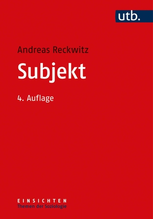 Reckwitz, Andreas. Subjekt. UTB GmbH, 2021.