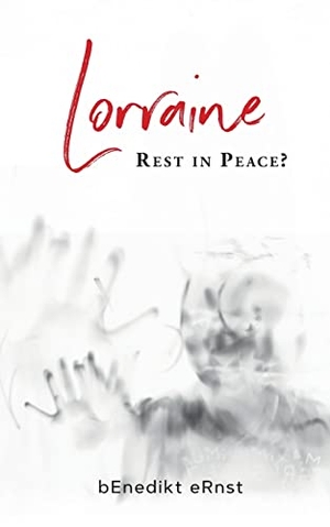 Ernst, Benedikt. Lorraine - Rest in Peace?. Books on Demand, 2022.