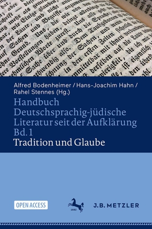 Bodenheimer, Alfred / Hans-Joachim Hahn et al (Hrsg.). Handbuch Deutschsprachig-jüdische Literatur seit der Aufklärung Bd. 1: Tradition und Glaube. Springer-Verlag GmbH, 2026.