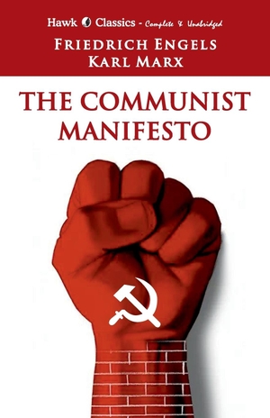 Marx, Karl / Friedrich Engels. The Communist Manifasto. Hawk Press, 1991.