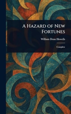 Howells, William Dean. A Hazard of New Fortunes. XpressPress, 2025.