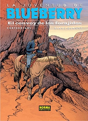 Corteggiani, François / Michel Blanc-Dumont. El convoy de los forajidos. Norma Editorial, S.A., 2016.