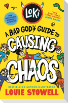 Loki: A Bad God's Guide to Causing Chaos