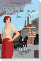 Murder Is in the Air: A Kate Shackleton Mystery