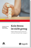 Kein Stress ist nicht genug