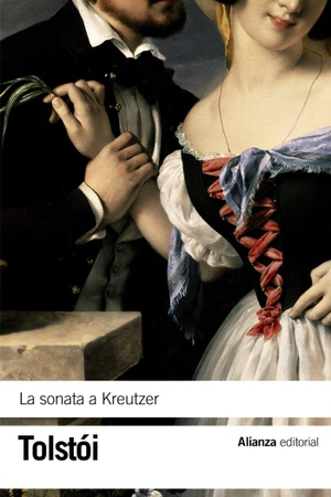 Tolstoj, Lev Nikolaevi? / Lev Tolstói. Sonata a Kreutzer. Alianza Editorial, 2011.