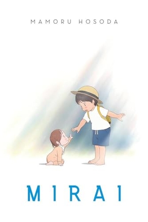 Hosoda, Mamoru. Mirai. Yen Press, 2018.