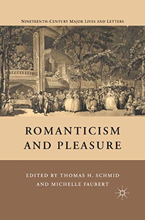 Schmid, T.. Romanticism and Pleasure. Palgrave Macmillan US, 2011.