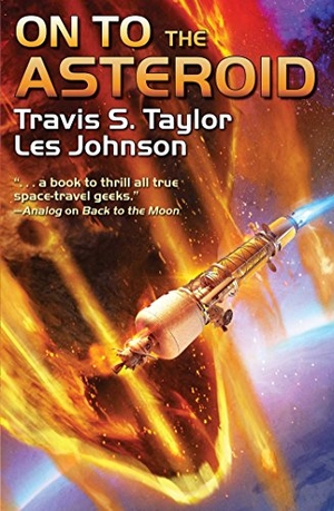Taylor, Travis S / Les Johnson. On to the Asteroid. Baen, 2017.