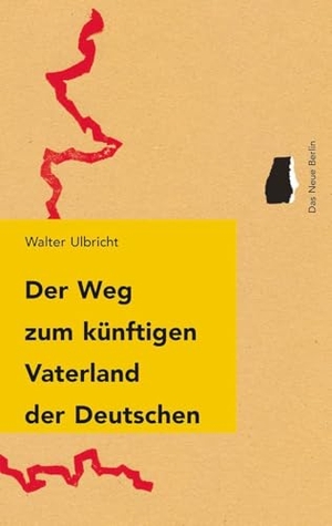 Ulbricht, Walter / Jens Mehrle. Der Weg zum künftigen Vaterland der Deutschen - Festansprache zum 20. Jahrestag der Gründung der Sozialistischen Einheitspartei Deutschlands am 21. April 1966. Das Neue Berlin, 2026.