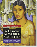 A History of World Societies. Volume 2: Since 1450