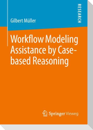 Workflow Modeling Assistance by Case-based Reasoning