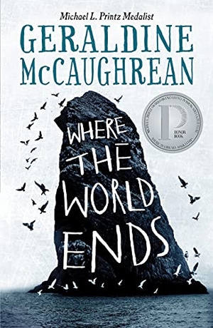 McCaughrean, Geraldine. Where the World Ends. Flatiron Books, 2021.