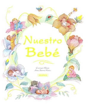 Serna Vara, Ana / Carmen Hoyos Hoyos. Nuestro bebé. Susaeta Ediciones, 2001.