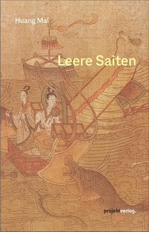 Huang, Mai. Leere Saiten. Projekt Verlag, 2025.