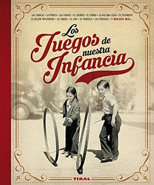 Aceti, Laura / Emanuela Carletti. Los juegos de nuestra infancia. Tikal Ediciones, 2017.