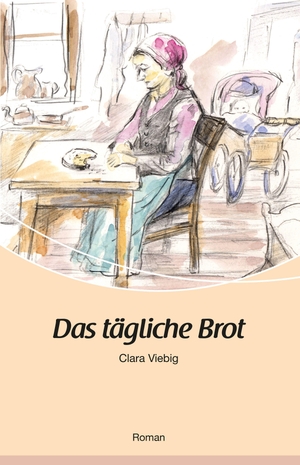 Viebig, Clara. Das tägliche Brot - Roman. Rhein-Mosel-Verlag, 2026.