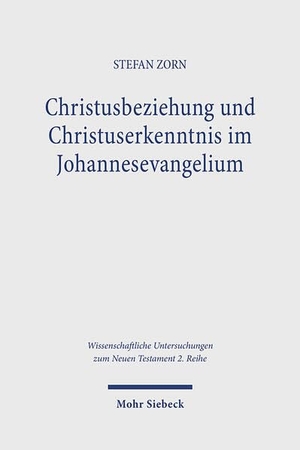 Zorn, Stefan. Christusbeziehung und Christuserkenntnis im Johannesevangelium - Die narrative Entwicklung der Jüngerinnen und Jünger und ihre hermeneutischen Voraussetzungen im vierten Evangelium. Mohr Siebeck GmbH & Co. K, 2026.