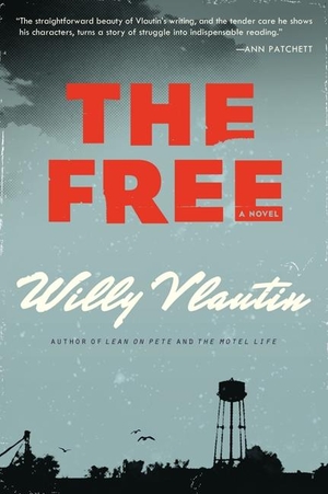 Vlautin, Willy. The Free. PERENNIAL, 2014.