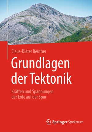 Reuther, Claus-Dieter. Grundlagen der Tektonik - Kräften und Spannungen der Erde auf der Spur. Spektrum-Akademischer Vlg, 2018.