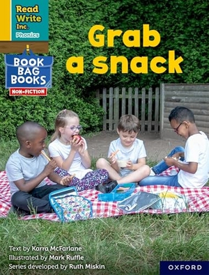 Mcfarlane, Karra. Read Write Inc. Phonics: Grab a snack (Yellow Set 5 NF Book Bag Book 4). Oxford University Press, 2022.