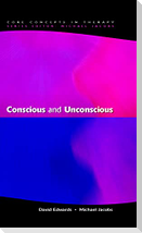 Conscious and Unconscious