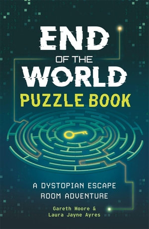 Moore, Gareth / Laura Jayne Ayres. End of the World Puzzle Book - A Dystopian Escape Room Adventure. Michael O'Mara Books Ltd, 2026.