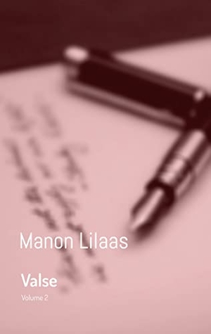 Lilaas, Manon. Valse - Volume 2. BoD - Books on Demand, 2023.
