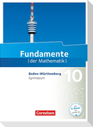 Fundamente der Mathematik 10. Schuljahr - Baden-Württemberg - Schülerbuch