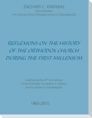 Reflexions on the History of the Orthodox Church during the First Millenium
