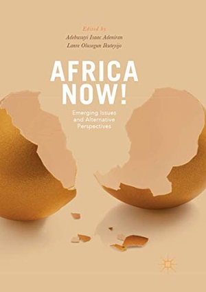 Ikuteyijo, Lanre / Adebusuyi Adeniran (Hrsg.). Africa Now! - Emerging Issues and Alternative Perspectives. Springer International Publishing, 2018.