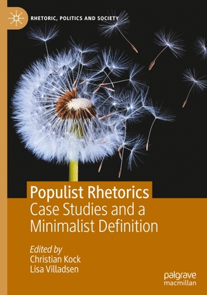 Villadsen, Lisa / Christian Kock (Hrsg.). Populist Rhetorics - Case Studies and a Minimalist Definition. Springer International Publishing, 2022.