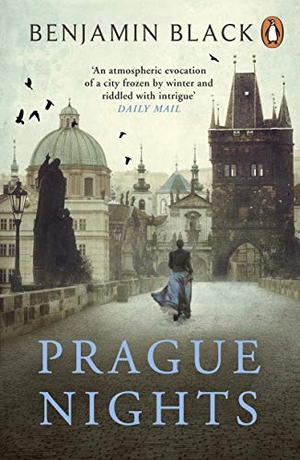 Black, Benjamin. Prague Nights. Penguin Books Ltd, 2018.