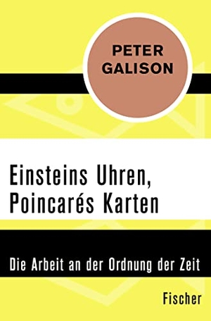 Galison, Peter. Einsteins Uhren, Poincarés Karten - Die Arbeit an der Ordnung der Zeit. FISCHER Taschenbuch, 2015.