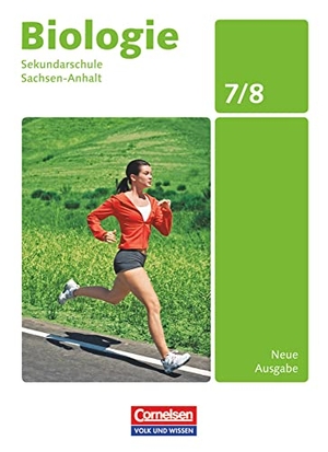Dorn, Renate / Freiman, Thomas et al. Biologie 7./8. Schuljahr Schülerbuch. Ausgabe Volk und Wissen. Sekundarschule Sachsen-Anhalt. Volk u. Wissen Vlg GmbH, 2010.