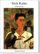 Frida Kahlo. Meisterwerke