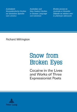 Millington, Richard. Snow from Broken Eyes - Cocaine in the Lives and Works of Three Expressionist Poets. Peter Lang, 2011.