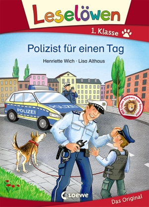 Wich, Henriette. Leselöwen 1. Klasse - Polizist für einen Tag. Loewe Verlag GmbH, 2017.