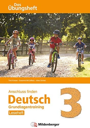 Kresse, Tina / Mccafferty, Susanne et al. Anschluss finden / Deutsch 3 - Das Übungsheft - Grundlagentraining: Leseheft - Grundlagentraining Klasse 3. Mildenberger Verlag GmbH, 2020.