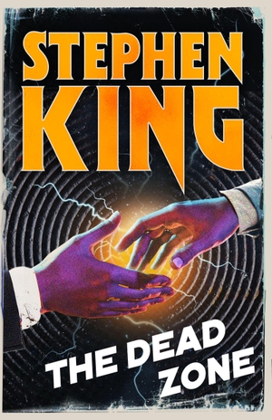 King, Stephen. The Dead Zone - An iconic chiller from the No. 1 bestseller. Hodder Paperbacks, 2026.