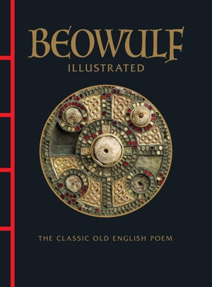 Anon. Beowulf Illustrated - The Classic Old English Poem. Amber Books, 2026.
